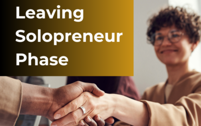 Ready to Leave the Solopreneur Phase?